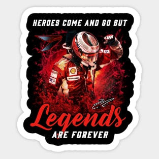 Kimi Raikkonen heroes come and go but legends are forever signature Sticker